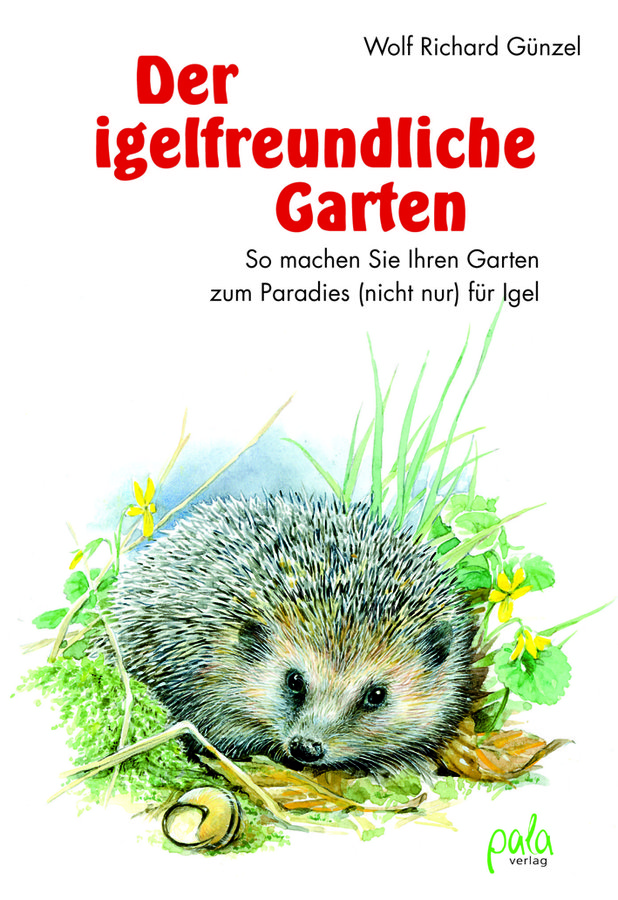 «Der igelfreundliche Garten», Wolf Richard Günzel